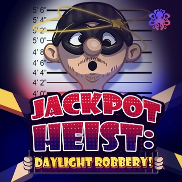 Octoplay : Jackpot Heist: Daylight Robbery! - POCKETSLOT777