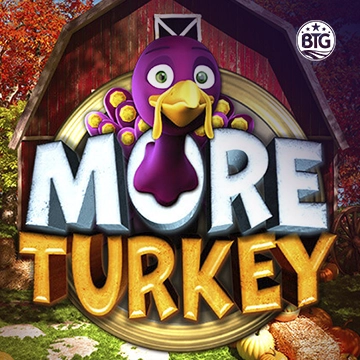 Bigtime : More Turkey - POCKETSLOT777