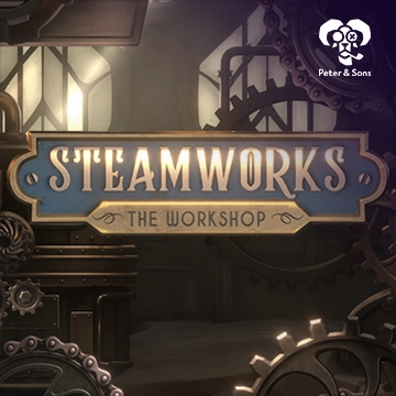 PeterSons : Steamworks - The workshop - POCKETSLOT777