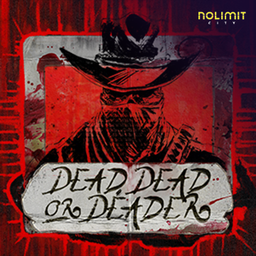 NolimitCity : Dead, Dead Or Deader - POCKETSLOT777