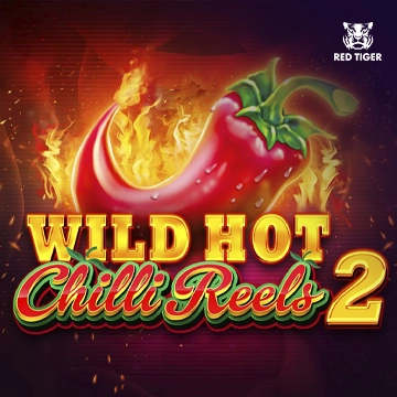 Redtiger : Wild Hot Chilli Reels 2 - POCKETSLOT777