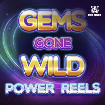 Redtiger : Gems Gone Wild Power Reels - POCKETSLOT777