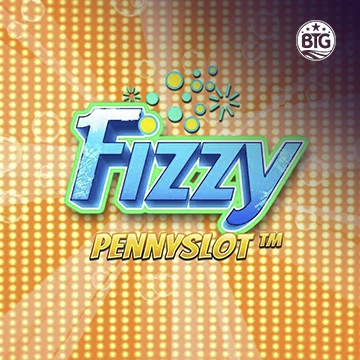Bigtime : Fizzy Pennyslot - POCKETSLOT777